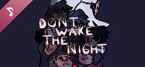 DON'T WAKE THE NIGHT Soundtrack banner