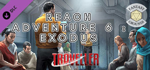 Fantasy Grounds - Reach Adventure 6: Exodus banner