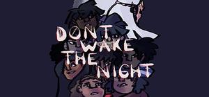 DON'T WAKE THE NIGHT + SOUNDTRACK banner