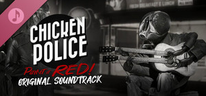 Chicken Police - Paint it RED! - Original Soundtrack banner