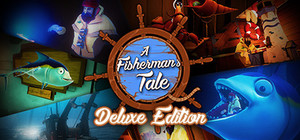 A Fisherman's Tale - Deluxe Edition banner