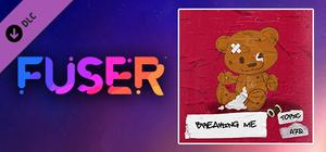 FUSER™ - Topic with A7S - "Breaking Me" banner
