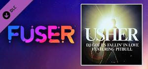 FUSER™ - Usher ft. Pitbull - "DJ Got Us Fallin' in Love" banner