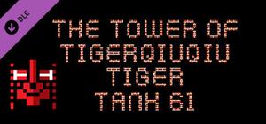 The Tower Of TigerQiuQiu Tiger Tank 61 banner