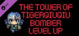 The Tower Of TigerQiuQiu Bomber Level Up banner