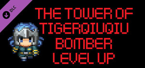 The Tower Of TigerQiuQiu Bomber Level Up banner