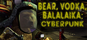 BEAR, VODKA, BALALAIKA: Cyberpunk banner