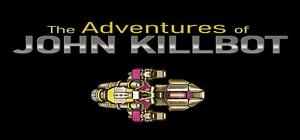 The Adventures of John Killbot banner