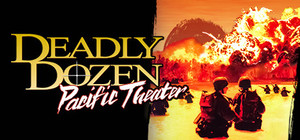 Deadly Dozen: Pacific Theater banner