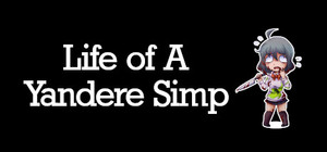 Life of A Yandere Simp banner