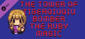 The Tower of TigerQiuQiu Bomber The Ruby Magic banner