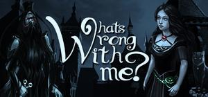 Whats wrong with me? banner