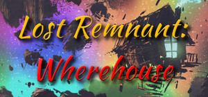 Lost Remnant: Wherehouse banner