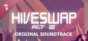 HIVESWAP: Act 2 Original Soundtrack banner