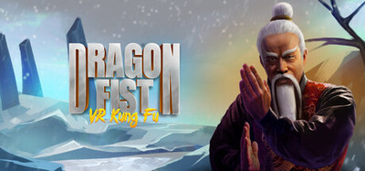 Dragon Fist: VR Kung Fu