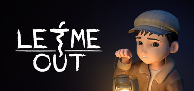 let me out