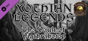 Fantasy Grounds - Xothian Legends: The Vault of Yigthrahotep banner