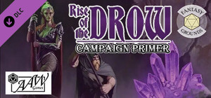 Fantasy Grounds - Rise of the Drow: Campaign Primer banner