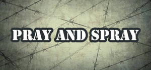 Pray And Spray banner