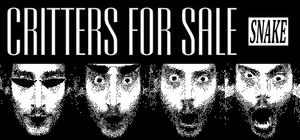 Critters for Sale: SNAKE banner