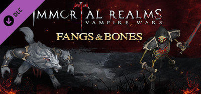 Immortal Realms: Vampire Wars - Fangs and Bones