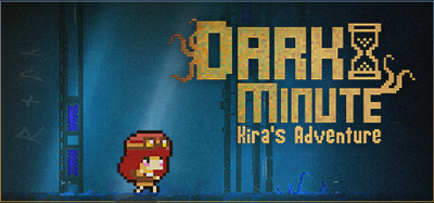 DARK MINUTE: Kira's Adventure