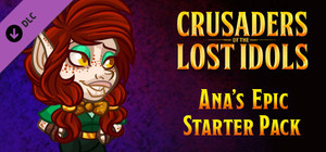 Crusaders of the Lost Idols: Ana's Epic Starter Pack banner