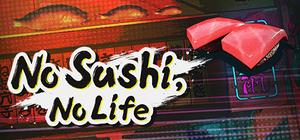 No Sushi, No Life banner