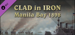 Clad in Iron: Manila Bay 1898 banner
