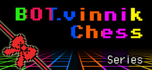 BOT.vinnik Chess Series for Gifts banner