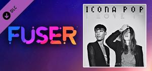 FUSER™ - Icona Pop ft. Charli XCX - "I Love It" banner