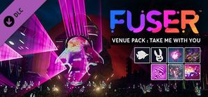 FUSER™ - Venue Pack: Take Me With You banner