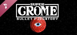 Super Crome: Bullet Purgatory Original Soundtrack banner