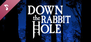 Down The Rabbit Hole - Original Soundtrack banner