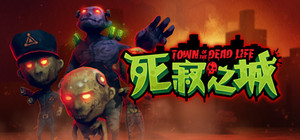 Town Of The Dead Life 死寂之城 banner