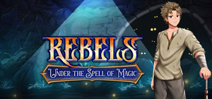 Rebels - Under the Spell of Magic (Chapter 1) banner