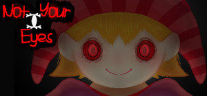 Not Your Eyes banner