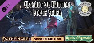 Fantasy Grounds - Pathfinder 2 RPG - Agents of Edgewatch AP 4: Assault on Hunting Lodge Seven banner