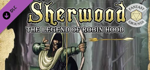 Fantasy Grounds - Sherwood: The Legend of Robin Hood banner