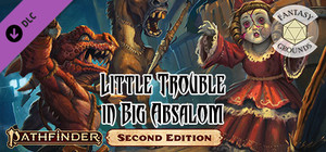 Fantasy Grounds - Pathfinder RPG - Little Trouble in Big Absalom banner