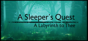 A Sleeper's Quest: A Labyrinth to Thee banner