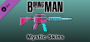 Boring Man: Mystic Weapon Skins banner