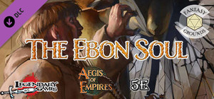 Fantasy Grounds - Aegis of Empires - AE2 - The Ebon Soul (5E) banner