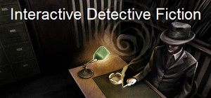 Interactive Detective Fiction banner