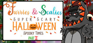 Furries & Scalies: Super Scary Halloween Spooky Times Part II banner