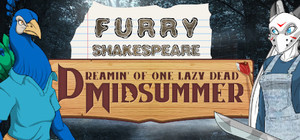 Furry Shakespeare: Dreamin' of One Lazy Dead Midsummer banner