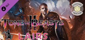 Fantasy Grounds - Tome of Beasts 2 Lairs banner