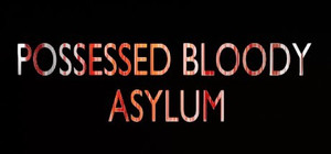 POSSESSED BLOODY ASYLUM banner