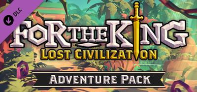 For The King: Lost Civilization Adventure Pack banner