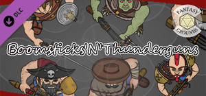 Fantasy Grounds - Boomsticks'n'Thunderguns! banner